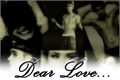 História: Dear Love