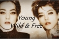 História: Young, Wild and Free