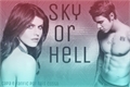 História: Sky Or Hell