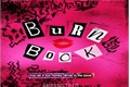 História: Burn Book - Interativa