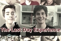 História: The Last Day Experiencie