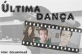 História: &#218;ltima dan&#231;a (Cellbit)