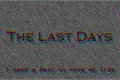 História: The Last Days