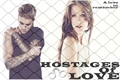 História: Hostages of love