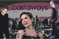 História: Castaways