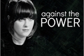 História: Against the Power
