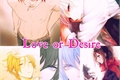 História: Love or Desire.. ?
