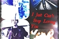 História: I Just Can&#39;t Stop Loving You