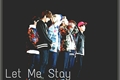 História: Let Me Stay {Imagine BTS}