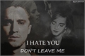 História: I Hate You, Don&#39;t Leave Me