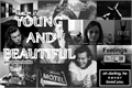 História: Young and beautiful