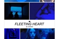 História: Fleeting heart