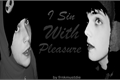História: I Sin With Pleasure