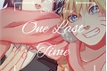 História: One Last Time (SasuNaru Version)