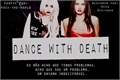 História: Dance With Death
