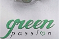 História: Green Passion