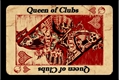 História: Queen of Clubs