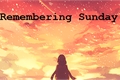 História: Remembering Sunday - Interativa!