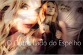 História: O Outro Lado do Espelho- Klaroline