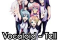 História: Vocaloid - Tell Your World
