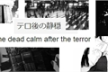 História: The dead calm after the terror