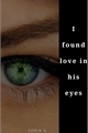 História: I found love in his eyes