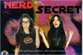 História: Nerd With a Secret (EDITANDO)