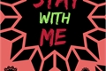 História: Stay With Me - Livro II