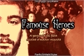 História: Famouse Heroes