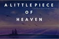 História: A Little Piece Of Heaven Zauren