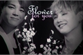 História: Flower For You