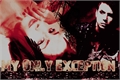 História: My Only Exception