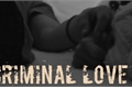 História: CRIMINAL LOVE