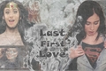História: Last First Love
