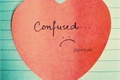 História: Confused Heart