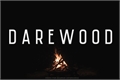 História: Darewood