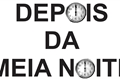 História: Depois da meia noite