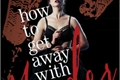 História: How To Get Away With Murder