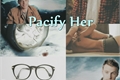 História: Pacify Her