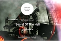 História: Secret Of The Hell