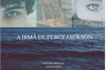 História: A Irm&#227; de Percy Jackson (REVIS&#195;O)