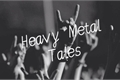 História: Heavy Metal Tales