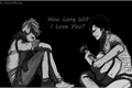 História: How Long Will I Love You