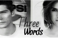 História: Three Words