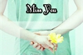 História: Miss You