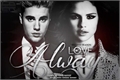 História: Always Love: Second Season ( Hiatus)