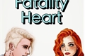 História: Fatality Heart