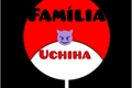 História: Fam&#237;lia uchiha