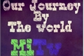 História: Mitw-Our Journey By The World