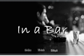 História: In a Bar